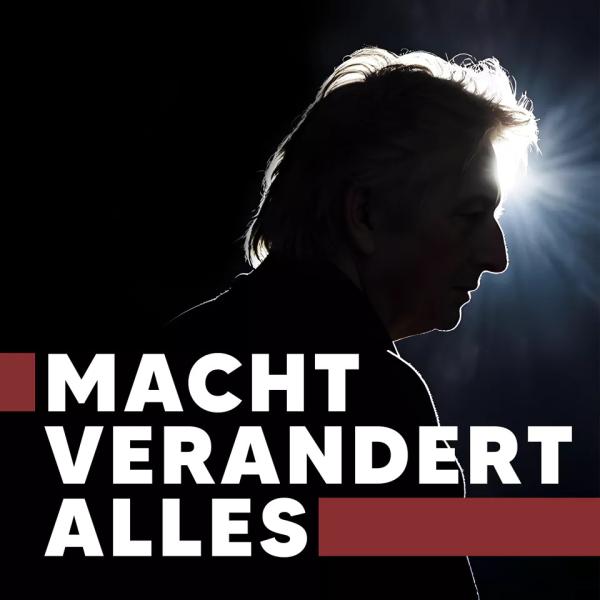 Macht verandert alles